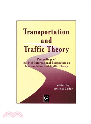 Transportation and Traffic Theory ― Proceedings of the 14th International Symposium on Transportation and Traffic Theory, Jerusalem, Israel, 20-23 July, 1999