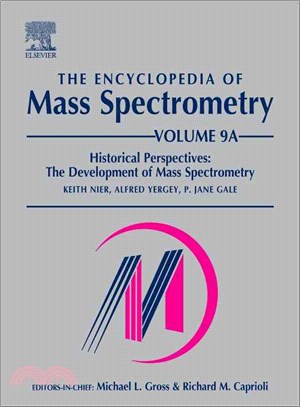 The Encyclopedia of Mass Spectrometry: History of Mass Spectrometry