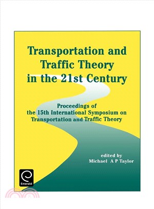 Transportation and Traffic Theory in the 21st Century ― Proceedings of the 15th International Symposium on Transportation and Traffic Theory, Adelaide, Australia, 16-18 July 2002