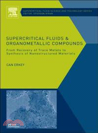 Supercritical Fluids and Organometallic Compounds ─ From Recovery of Trace Metals to Synthesis of Nanostructured Materials