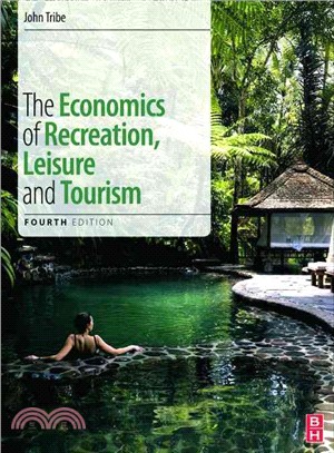 The Economics of Recreation, Leisure and Tourism 4th Edition