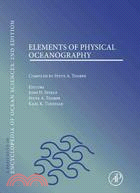 Elements of Physical Oceanography: A Derivative of the Encyclopedia of Ocean Sciences