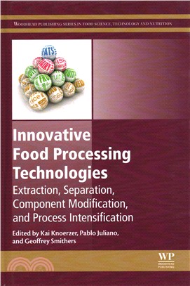 Innovative Food Processing Technologies ― Extraction, Separation, Component Modification and Process Intensification