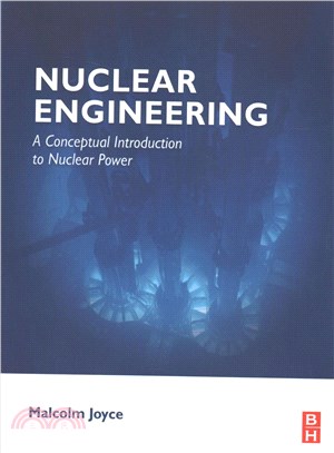 Nuclear Engineering ─ A Conceptual Introduction to Nuclear Power