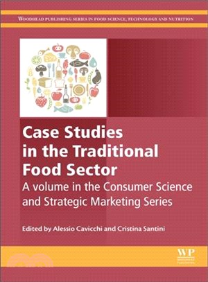 Case Studies in the Traditional Food Sector ― A Volume in the Consumer Science and Strategic Marketing Series