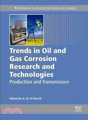 Trends in Oil and Gas Corrosion Research and Technologies ― Production and Transmission