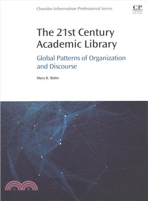 The 21st Century Academic Library ― Global Patterns of Organization and Discourse