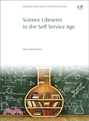 Science Libraries in the Self Service Age ― Developing New Services, Targeting New Users