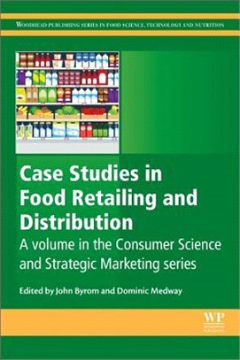 Case Studies in Food Retailing and Distribution ― A Volume in the Consumer Science and Strategic Marketing Series