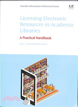 Licensing Electronic Resources in Academic Libraries ― A Practical Handbook