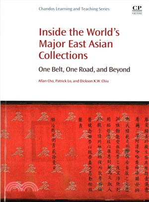 Inside the World's Major East Asian Collections ─ One Belt, One Road, and Beyond