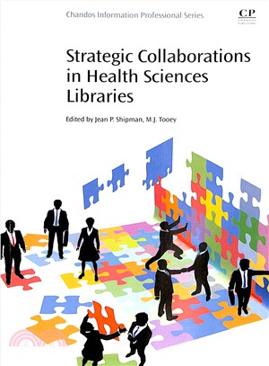 Strategic Collaborations in Health Sciences Libraries ― Best Practices for Success