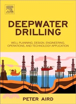 Deepwater Drilling ― Well Planning, Design, Engineering, Operations, and Technology Application