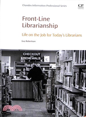 Front-line Librarianship ― Life on the Job for Today Librarians