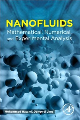 Nanofluids：Mathematical, Numerical, and Experimental Analysis