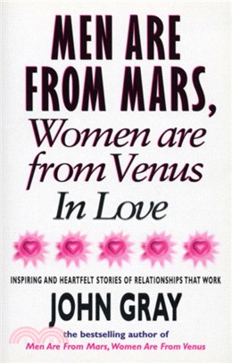 Mars And Venus In Love：Inspiring and Heartfelt Stories of Relationships That Work