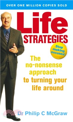 Life Strategies：The no-nonsense approach to turning your life around