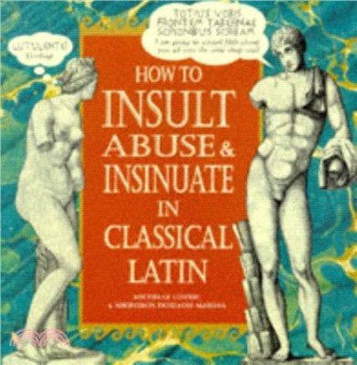 How To Insult, Abuse & Insinuate In Classical Latin