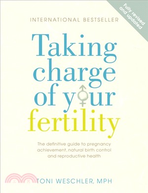 Taking Charge Of Your Fertility：The Definitive Guide to Natural Birth Control, Pregnancy Achievement and Reproductive Health