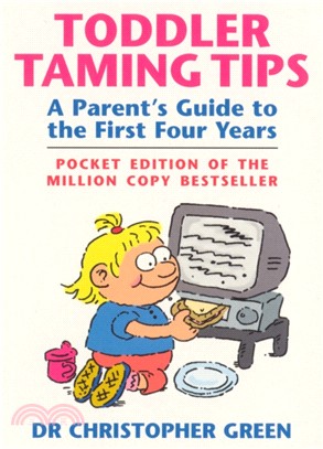 Toddler Taming Tips：A Parent's Guide to the First Four Years - Pocket Edition