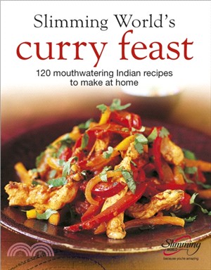 Slimming World's Curry Feast：120 mouth-watering Indian recipes to make at home