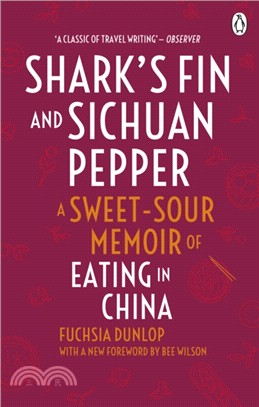 Shark's Fin and Sichuan Pepper：A sweet-sour memoir of eating in China