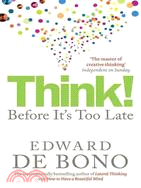 Think! ─ Before It's Too Late