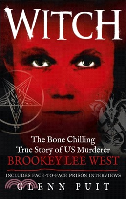 Witch：The Bone Chilling True Story of US Murderer Brookey Lee West