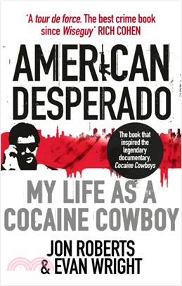 American Desperado：My life as a Cocaine Cowboy