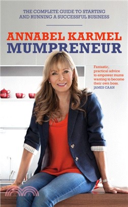 Mumpreneur：The complete guide to starting and running a successful business