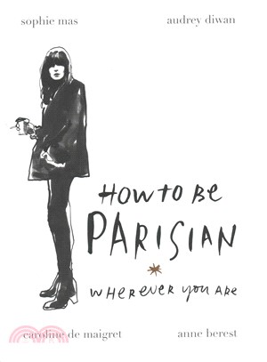 How To Be Parisian: Wherever You Are