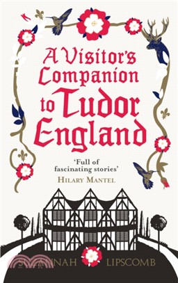 A Visitor's Companion to Tudor England