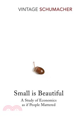 Small Is Beautiful：A Study of Economics as if People Mattered