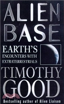 Alien Base：Earth's encounters with Extraterrestrials