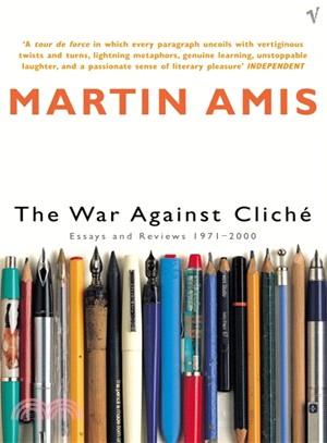 The War Against Cliche: Essays and Reviews 1971-2000