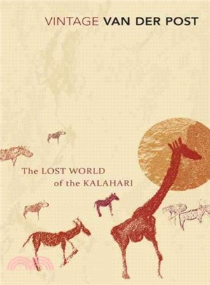 The Lost World Of The Kalahari: With 'The Great and the Little Memory'