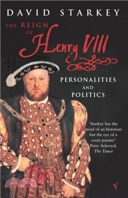 Reign Of Henry VIII：The Personalities and Politics