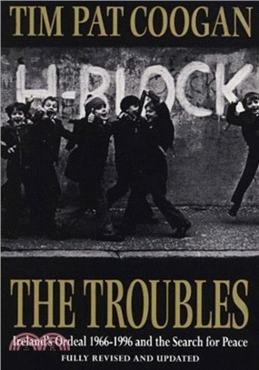 The Troubles：Ireland's Ordeal 1966-1995 and the Search for Peace