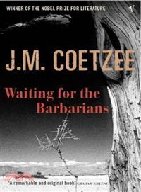 Waiting for the Barbarians: A Novel