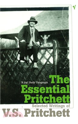 The Essential Pritchett：Selected Writings of V S Pritchett