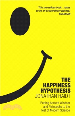 The Happiness Hypothesis：Putting Ancient Wisdom to the Test of Modern Science