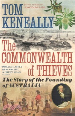 The Commonwealth of Thieves：The Story of the Founding of Australia