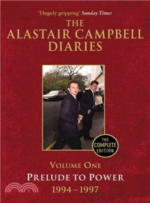 The Alastair Campbell Diaries ― Prelude to Power 1994-1997