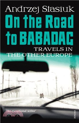 On the Road to Babadag：Travels in the Other Europe