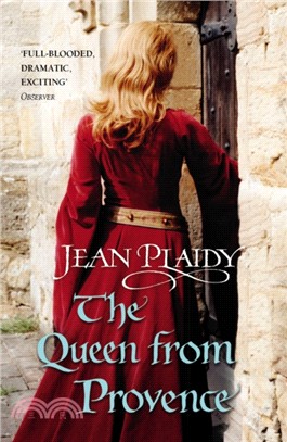 The Queen From Provence：(Plantagenet Saga)