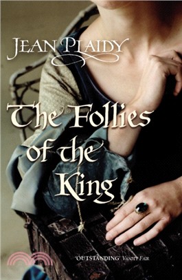 The Follies of the King：(Plantagenet Saga)