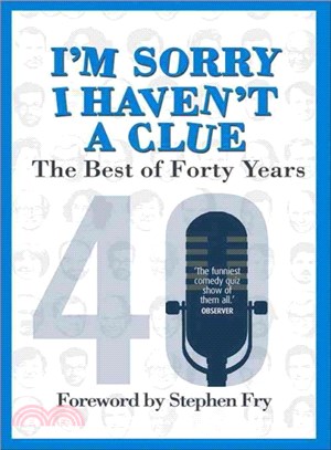 I'm Sorry I Haven't a Clue: The Best of Forty Years