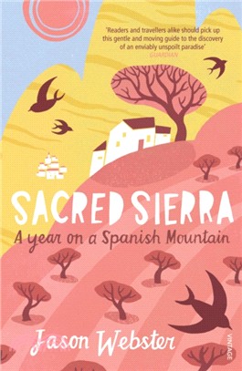 Sacred Sierra：A Year on a Spanish Mountain