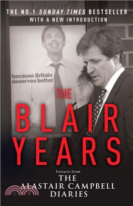 The Blair Years：Extracts from the Alastair Campbell Diaries