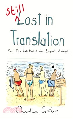Still Lost in Translation：More misadventures in English abroad